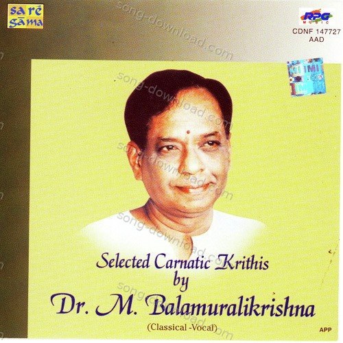 Selected Carnatic Krithis By Dr. M. B. K. Vocal M. Balamuralikrishna MP3 Download